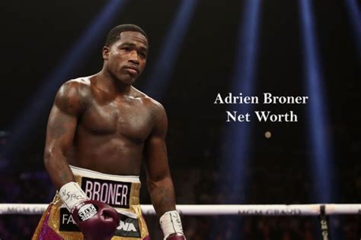 Adrien Broner: Net Worth and Career Insights