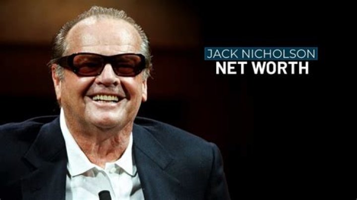 Jack Nicholson Net Worth: The Astonishing Wealth of the Hollywood Legend