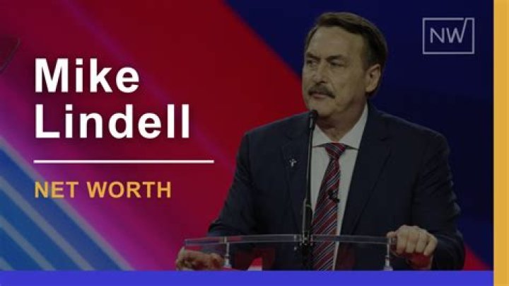 Mike Lindell's Net Worth: A Detailed Breakdown